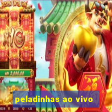 peladinhas ao vivo